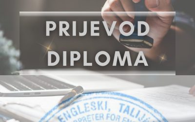 Prijevod diplome na engleski: Proces prevođenja i ovjera prijevoda od strane ovlaštenog sudskog tumača