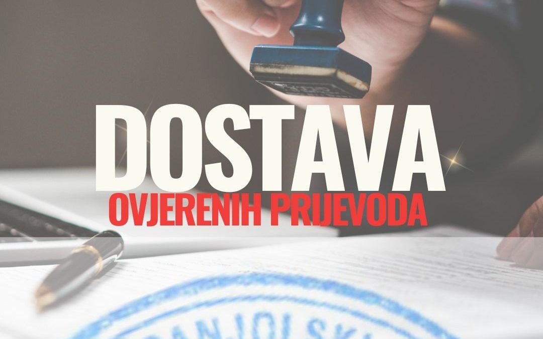 DOSTAVA OVLAŠTENOG PRIJEVODA